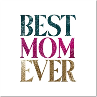 Best Mom Ever Declare Your Love in Style Posters and Art